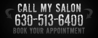 Call MY SALON 630.513.6400 - Book Your Appointment Today!